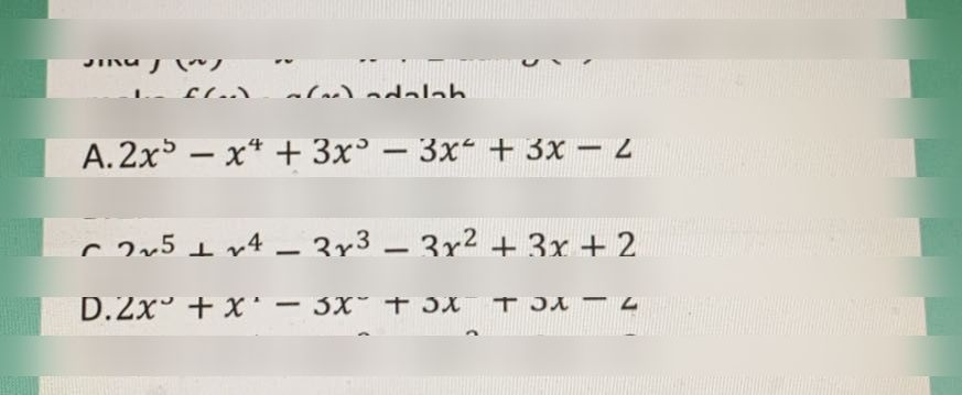 search-thumbnail-Jika $f\left(x\right)=x^{2}-x+2$ dan $g\left(x\right)=2x^{2}+x-1$ 
maka $f\left(x\right).g\left(x\right)$ adalah ... 
A. $2x^{5}-x^{4}+3x^{3}-3x^{2}+3x-2$ 2 
B. $2x^{5}-x^{4}-3x^{3}+3x^{2}-3x+2$ 
C. $2x^{5}+x^{4}-3x^{3}-3x^{2}+3x+2$ 
D.2x5 $2x^{5}+x^{4}-3x^{3}+3x^{2}+3x-2$ 
E. $2x^{5}+x^{4}+3x^{3}-3x^{2}+3x-2$ 
