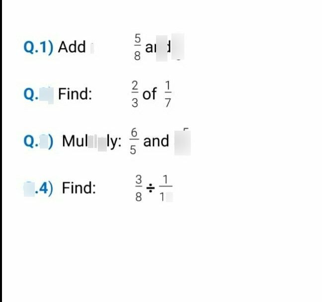search-thumbnail-$0.1\right)$ Add $:$ and? 
$0.2\right)$ Find: $\dfrac {2} {3}$ of $\dfrac {1} {7}$ 
$0.3\right)$ Multiply: $\dfrac {6} {5}$ and $5\dfrac {5} {3}$ 
$0.4\right)$ Find: $\dfrac {3} {8}\div \dfrac {1} {16}$ 