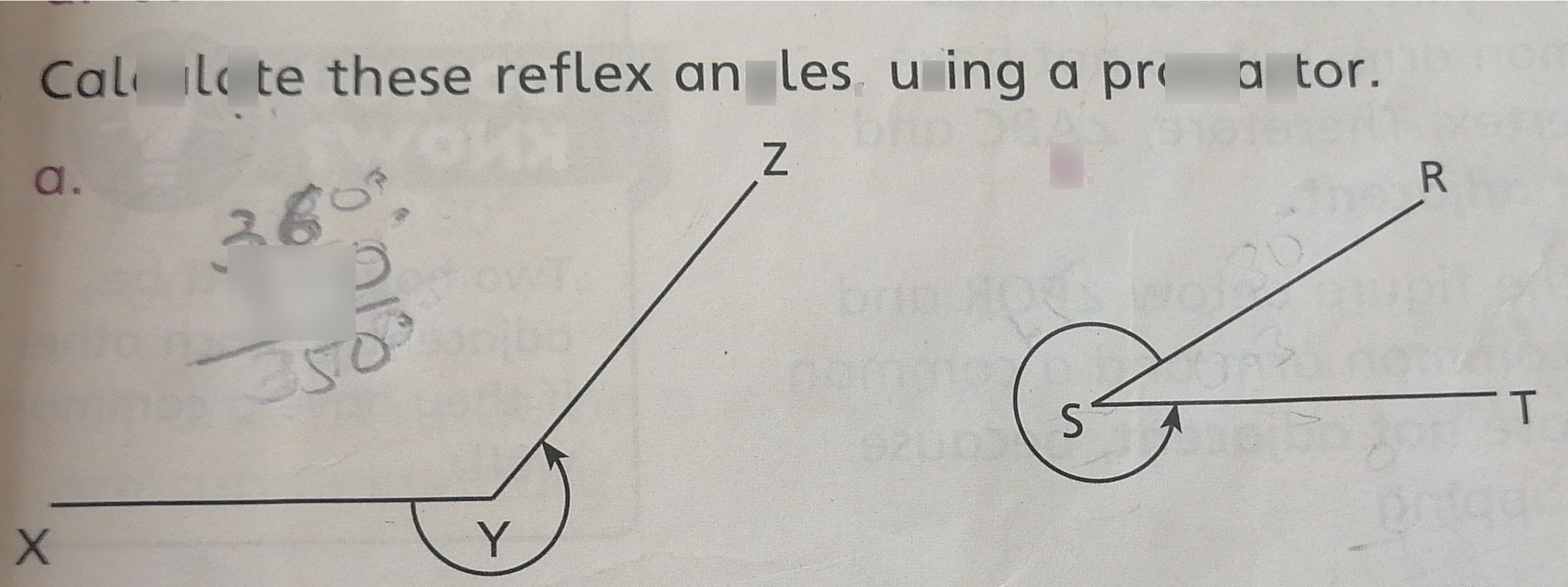 search-thumbnail-Calculate these reflex angles, using a protractor. 
$Z$ b. $R$ 
a. $360^{4}$ 
$3\dfrac {1^{0}} {5^{0}}$ ba 130 
$S$ $A$ $T$ 
$X$ $V$ 