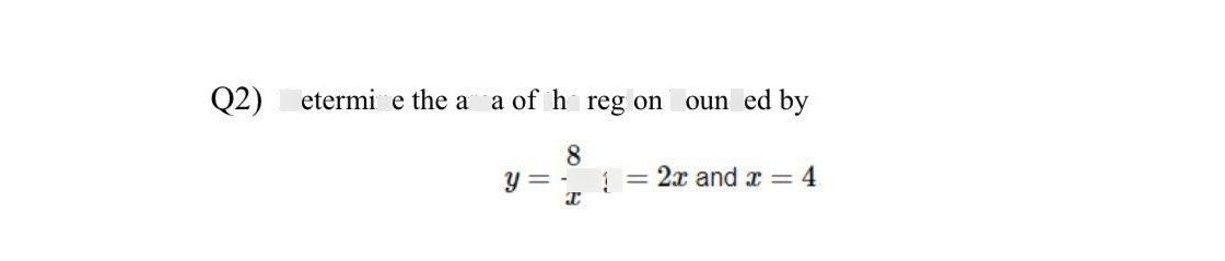 search-thumbnail-$Q2\right)$ Determine the area of the region bounded by 
$y=\dfrac {8} {x}y=2x$ and $x=4$ 