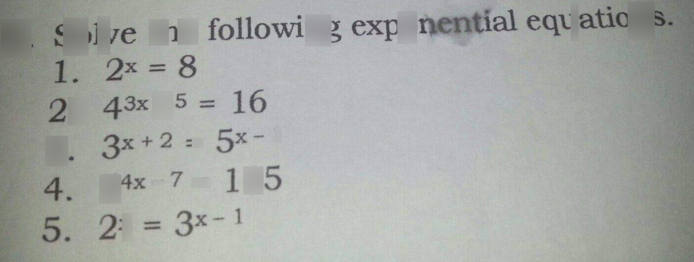 search-thumbnail-the following exponential equations.
$H.$ Solve $2x=8$
$1$ $43x+5=16$
$43x+5$ $2.$
$3$ $3x+2=5x-1$
$4$ $54x-7=125$
$5$ $2x=3x-1$