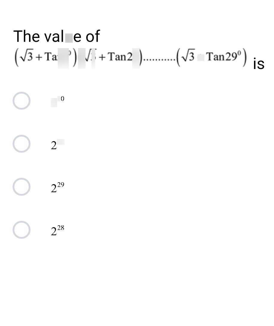 search-thumbnail-The value of 
$\left(\sqrt{3} +Tan1^{0}\right)\left(\sqrt{3} +\pi an2^{0}\right)..........\left(\sqrt{3} +Tan29^{0}\right)$ is 
$2^{20}$ 
$2^{30}$ 
$2^{29}$ 
$2^{28}$ 